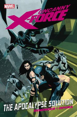 Cover of the book Uncanny X-Force Vol. 1: Apocalypse Solution by Aaron McBride, Erik Tiemens, Michael Murnane