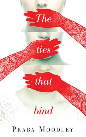 Cover of the book The Ties That Bind by Tshego Monaisa, Mokopi Shale, Cheryl Ntumy