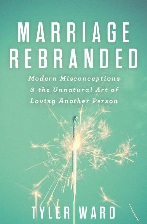 Cover of the book Marriage Rebranded by James & Stephanie Bronner