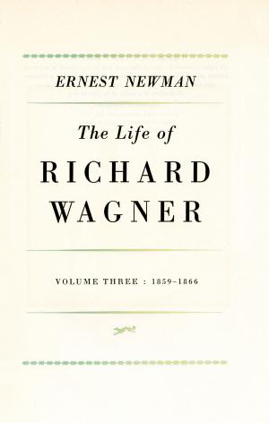 Cover of the book Life of R Wagner Vol 3 by Kenneth Roberts