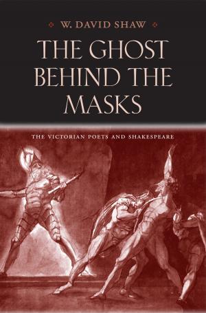 Cover of the book The Ghost behind the Masks by Anke Birkenmaier