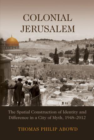 Cover of the book Colonial Jerusalem by Alison Wolf