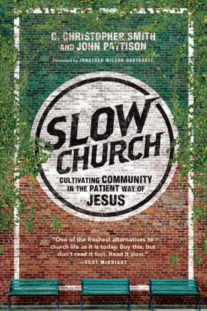 Cover of the book Slow Church by Kenneth Boa