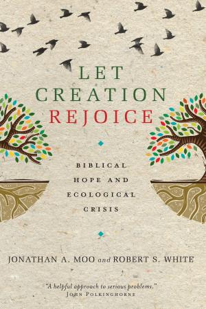 Cover of the book Let Creation Rejoice by Elaine Storkey