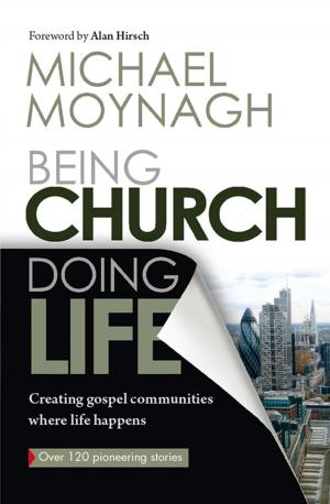 Cover of the book Being Church, Doing Life by Martyn Whittock, Hannah Whittock