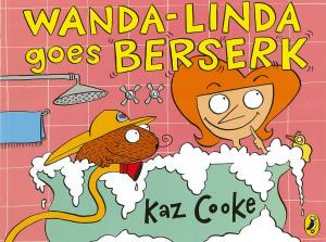 Cover of the book Wanda-Linda Goes Berserk by Kaz Cooke