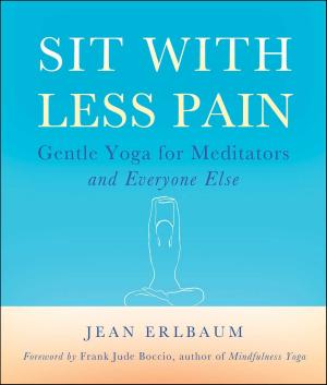 Cover of the book Sit With Less Pain by Mark Epstein, M.D.