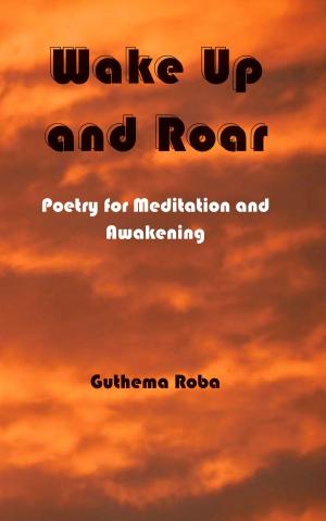 Cover of the book Wake Up and Roar by Glenn Ickler