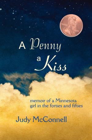 Cover of the book A Penny A Kiss by Candace Simar