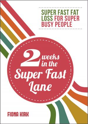 Cover of the book 2 Weeks in the Super Fast Lane by Rowena Bennett