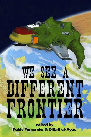 Cover of the book We See a Different Frontier: a postcolonial speculative fiction anthology by Dead Key Publishing