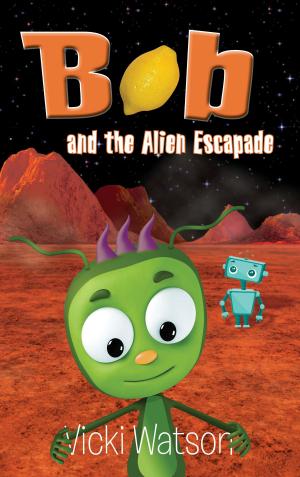 Cover of the book Bob and the Alien Escapade by Bonnie & Elsie