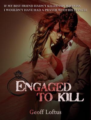 Book cover of Engaged To Kill