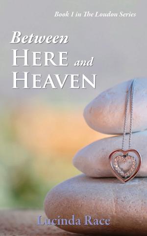 Book cover of Between Here and Heaven