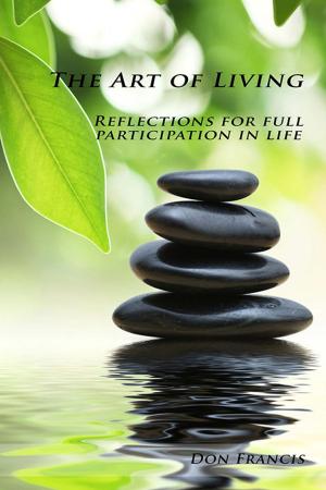 Cover of the book The Art of Living by Jim Koehneke