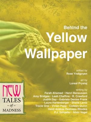 Book cover of Behind the Yellow Wallpaper