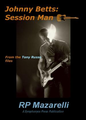 Cover of the book Johnny Betts: Session Man by Ava Soren