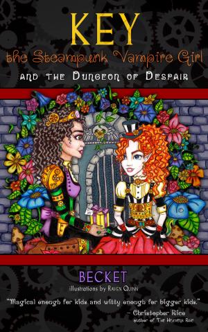 Cover of Key the Steampunk Vampire Girl and the Dungeon of Despair