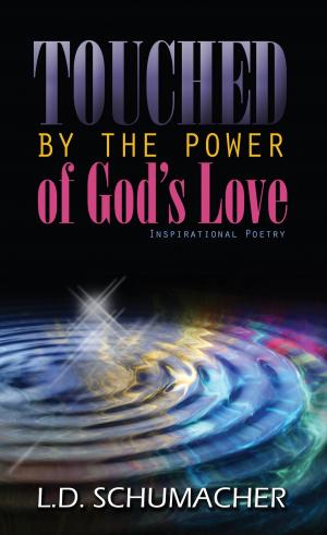 Cover of the book Touched By The Power Of God's Love by Alexandra Moldoveanu