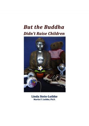 Book cover of But the Buddha Didn't Raise Children