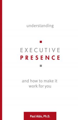Cover of the book Understanding Executive Presence by Mark Zraik