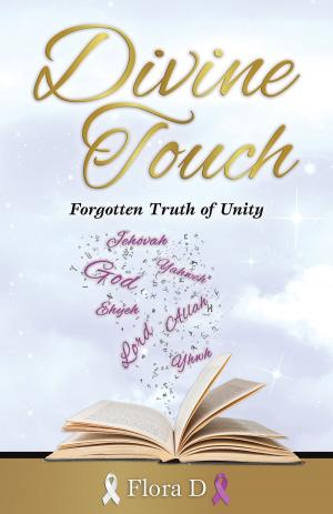 Cover of the book Divine Touch: Forgotten Truth of Unity by Evelyn Lyons