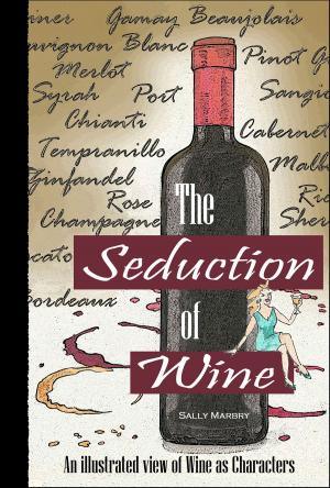 Cover of the book The Seduction of Wine by Diane Van der Westhuizen