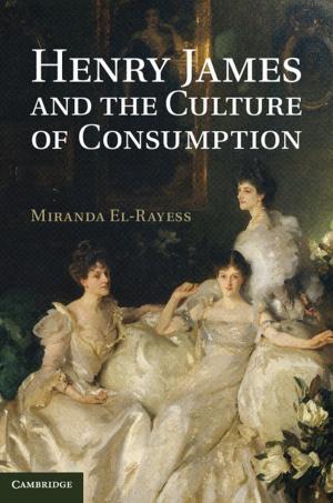 Cover of the book Henry James and the Culture of Consumption by Alastair J. Sinclair, Garston H. Blackwell