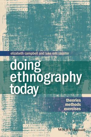 Cover of the book Doing Ethnography Today by George T. Haley, Usha C. V. Haley, ChinHwee Tan