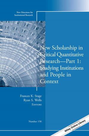 Cover of the book New Scholarship in Critical Quantitative Research, Part 1: Studying Institutions and People in Context by Rosaleen Anderson, Adam Todd, Alan Worsley, Paul W. Groundwater