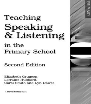 Cover of the book Teaching Speaking and Listening in the Primary School by D.M. Loades