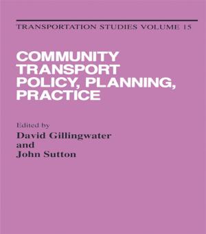 Cover of the book Community Transport: Policy, Planning and Practice by Katherine Ryan, Lorrie Shepard