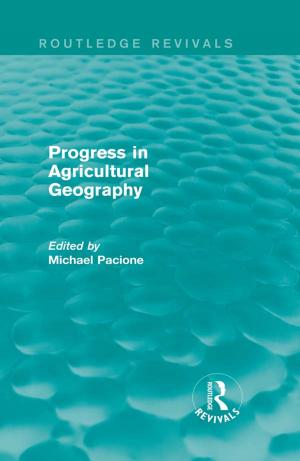 Cover of the book Progress in Agricultural Geography (Routledge Revivals) by Steve Garnett