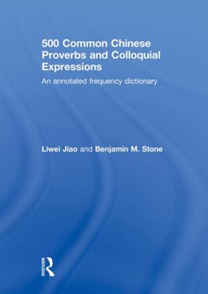 Cover of the book 500 Common Chinese Proverbs and Colloquial Expressions by 