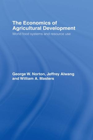Cover of the book The Economics of Agricultural Development by Reece Walters
