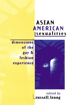 Cover of the book Asian American Sexualities by Anete Vásquez, Angela L. Hansen, Philip C. Smith