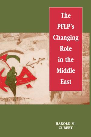 Cover of the book The PFLP's Changing Role in the Middle East by Kostas Terzidis