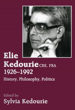 Cover of the book Elie Kedourie, CBE, FBA 1926-1992 by Nicolas Besly, Tom Goldsmith, Robert Rogers, Rhodri Walters