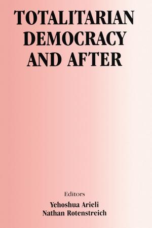 Cover of the book Totalitarian Democracy and After by Shane Butler, Karen Elmeland, Betsy Thom, James Nicholls