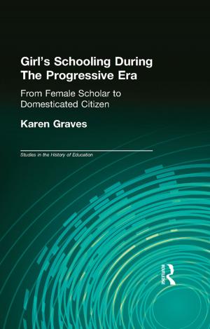 Cover of the book Girl's Schooling During The Progressive Era by 