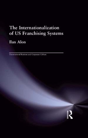Cover of the book The Internationalization of US Franchising Systems by Michael Farrell