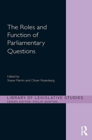 Cover of the book The Roles and Function of Parliamentary Questions by Peter Bryant