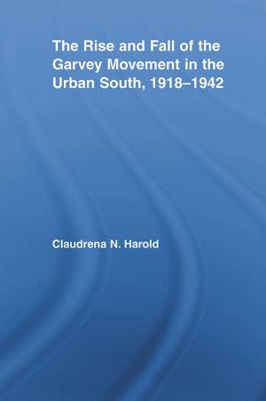 Book cover of The Rise and Fall of the Garvey Movement in the Urban South, 1918-1942