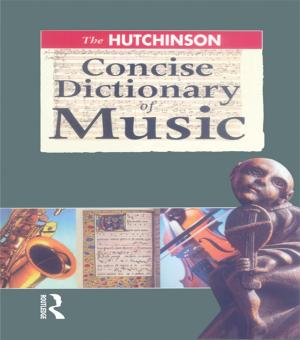 Cover of the book The Hutchinson Concise Dictionary of Music by Kerry Carrington, Russell Hogg, John Scott, Máximo Sozzo, Reece Walters