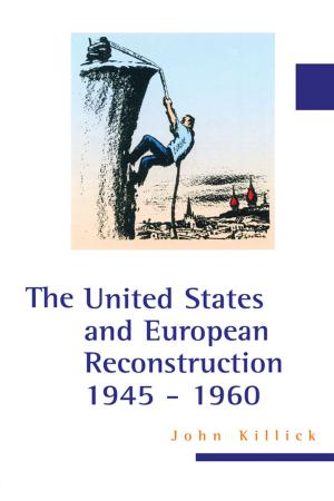Cover of the book The United States and European Reconstruction 1945-1960 by Mary Butterton