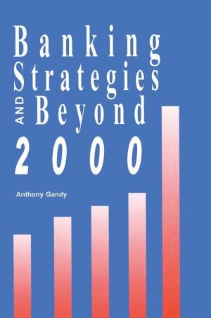 Cover of the book Banking Strategies Beyond 2000 by Ien Ang