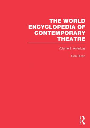 Cover of the book World Encyclopedia of Contemporary Theatre by Vincent P. Cogliati-Bantz