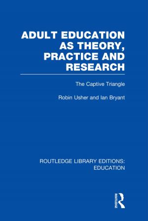 Cover of the book Adult Education as Theory, Practice and Research by J.N.D. Kelly