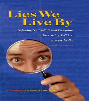 Cover of the book Lies We Live By by Alexander Wanek