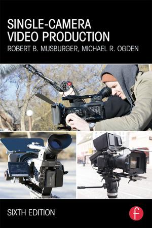 Cover of the book Single-Camera Video Production by Steven F Bucky, Joanne E Callan, George Stricker